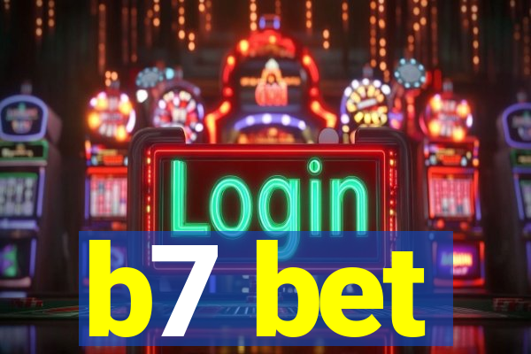 b7 bet